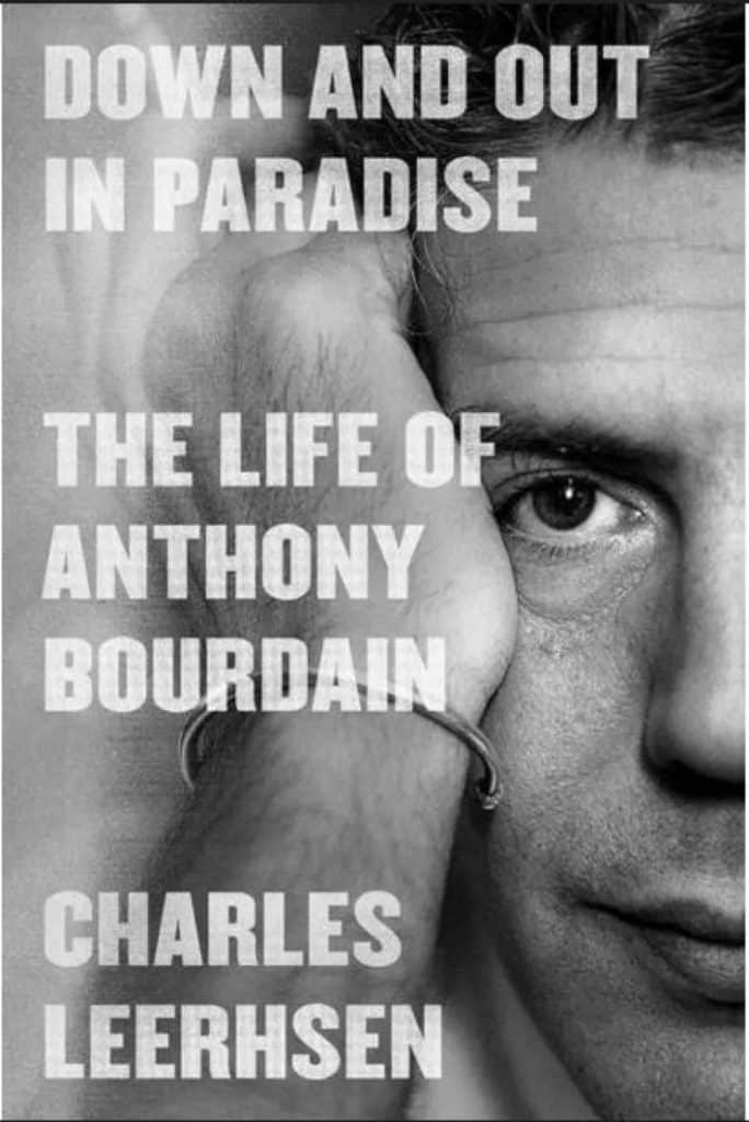 «Down and Out in Paradise: The Life of Anthony Bourdain»