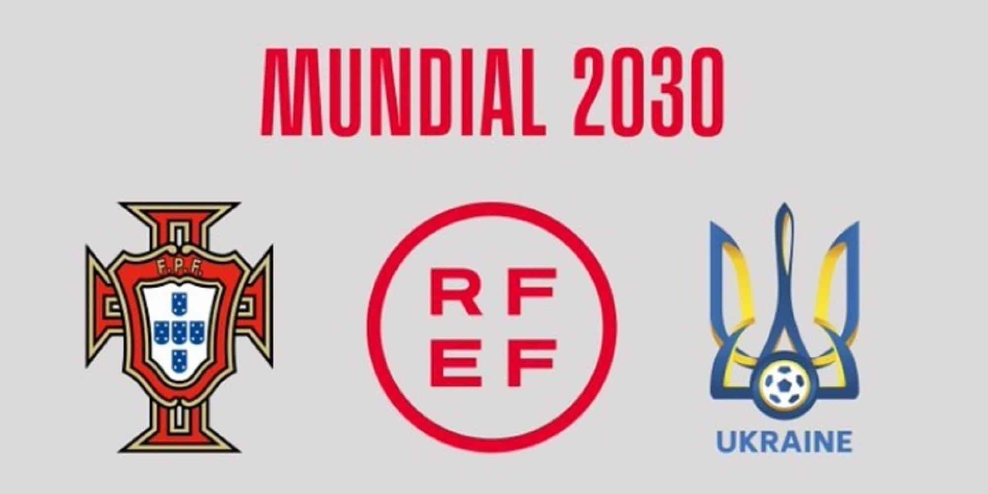 Κοινή υποψηφιότητα Ισπανίας-Πορτογαλίας-Ουκρανίας για το Μουντιάλ 2030